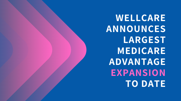 Wellcare Announces Largest Medicare Advantage Expansion To Date 2668